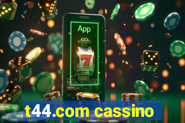 t44.com cassino